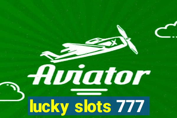 lucky slots 777